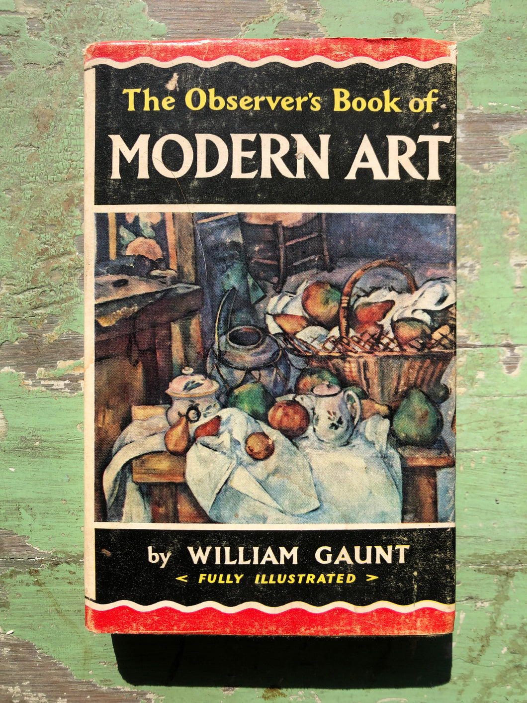 The Observer's Book of Modern Art From Impressionism to the Present Day. by William Gaunt