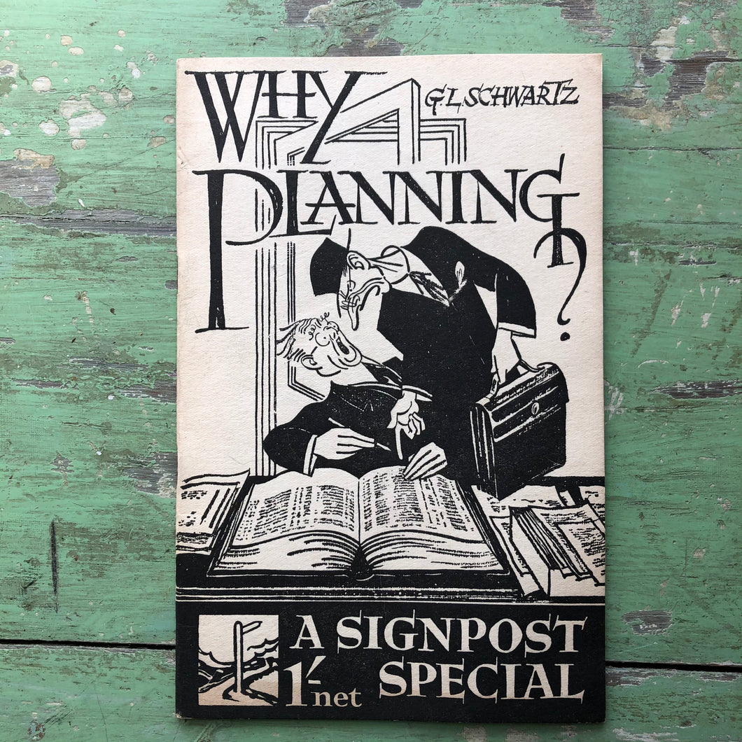 Why Planning? by G. L. Schwartz with drawings by Thomas Derrick