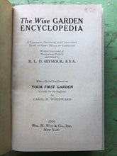 Load image into Gallery viewer, The Wise Garden Encyclopedia: A Complete Practical and Convenient Guide to Every Detail of Gardening. Edited by E. L. D. Seymour
