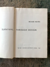 Load image into Gallery viewer, Survival Through Design. by Richard Neutra.
