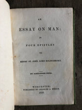 Load image into Gallery viewer, An Essay on Man: In Four Epistles to Henry St. John, Lord Bolingbroke. by Alexander Pope
