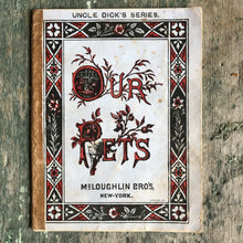 Load image into Gallery viewer, Our Pets. Uncle Dick’s Series
