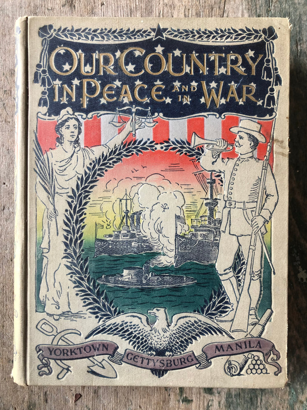 Our Country in Peace and War. A New History for Family Use, Topically Arranged. by Hamilton Wright Mabie