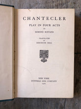 Load image into Gallery viewer, Chantecler: Play in Four Acts by Edmond Rostand

