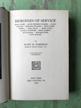 Load image into Gallery viewer, Heroines of Service by Mary R. Parkman
