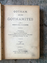 Load image into Gallery viewer, Gotham and the Gothamites. by Heinrich Oscar von Karlstein. Translated by F. C. Valentine
