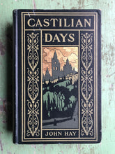 Load image into Gallery viewer, Castilian Days. by John Hay with illustrations by Joseph Pennell
