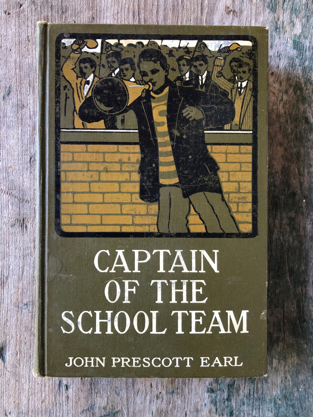 Captain of the School Team by john Prescott Earl. Illustrated by Ralph L. Boyer