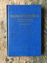 Load image into Gallery viewer, Saga of the Hills: An Illustrated Story of the Last Frontier Town. by S. Goodale Price
