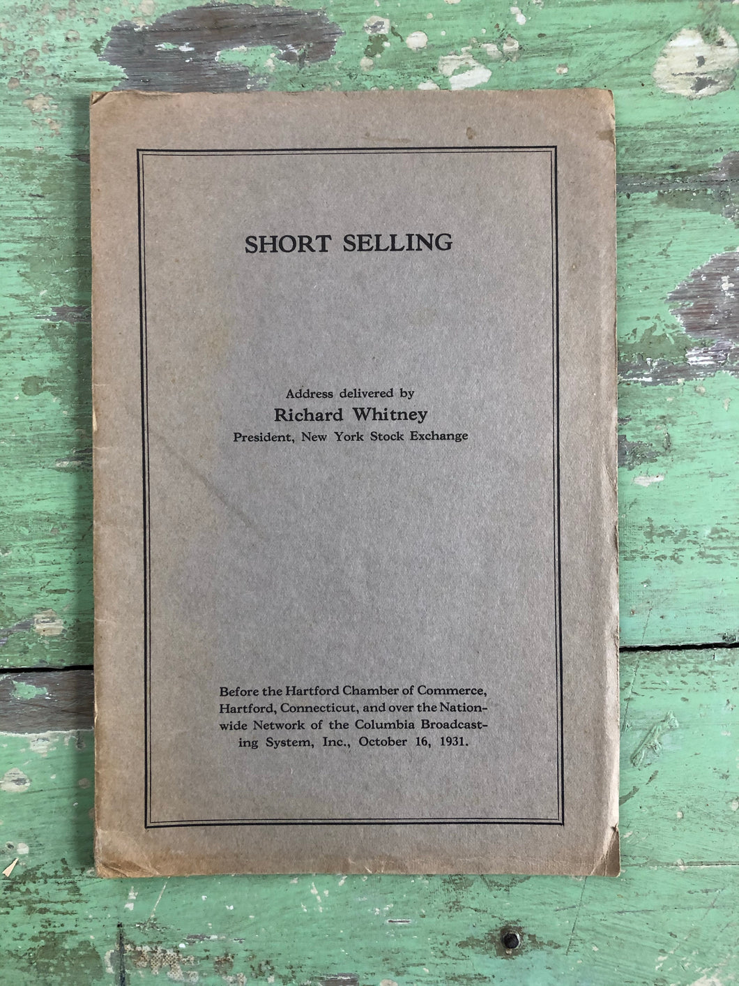 “Short Selling” Address delivered by Richard Whitney, President, New York Stock Exchange
