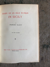 Load image into Gallery viewer, The Historical and Descriptive Works of Frances Elliot: Diary of an Idle Woman in Sicily
