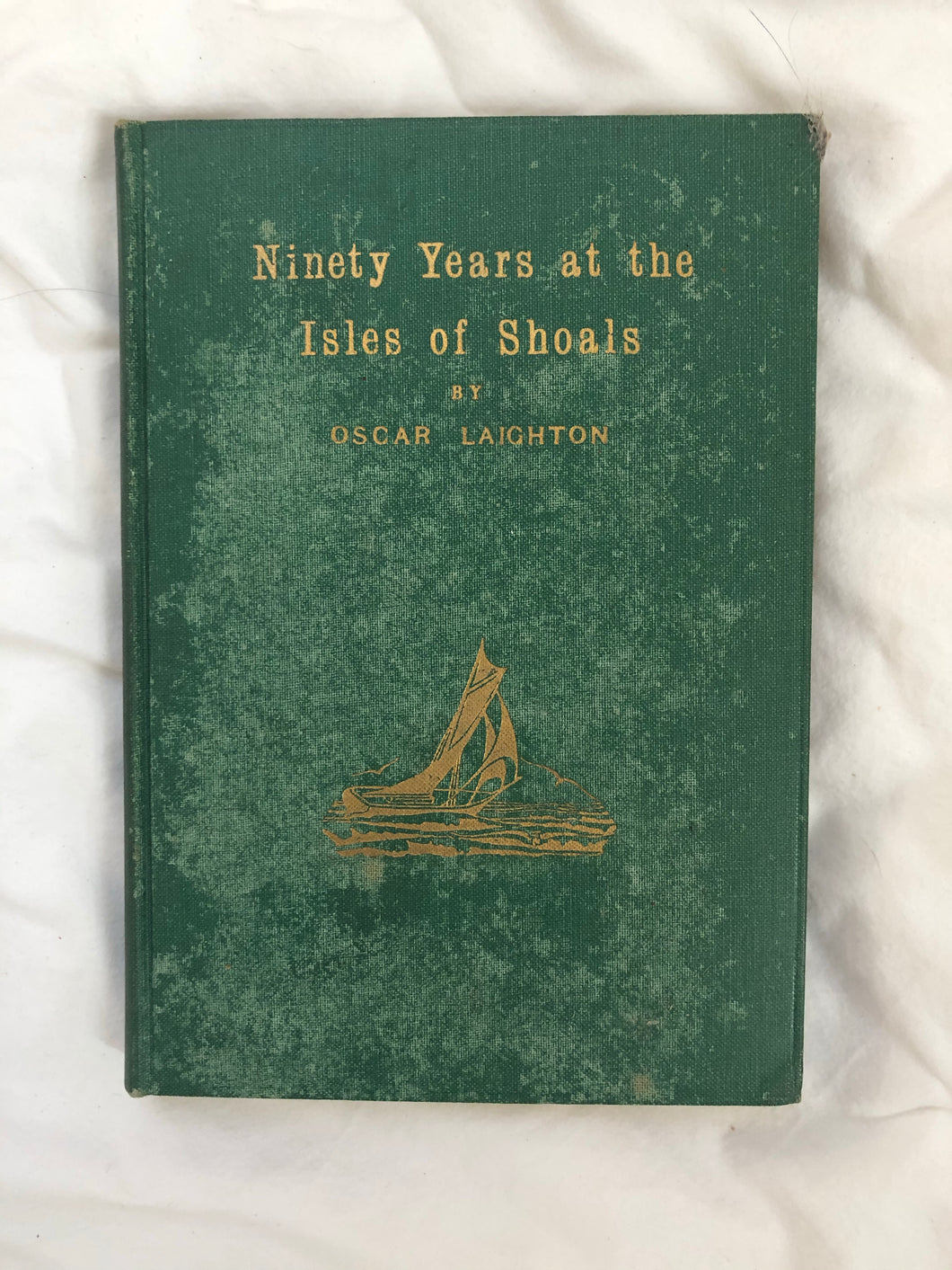 “Ninety Years at the Isles of Shoals” by Oscar Laighton. SIGNED