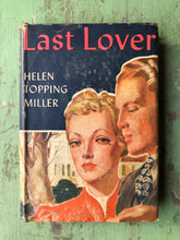Load image into Gallery viewer, Last Lover. by Helen Topping Miller
