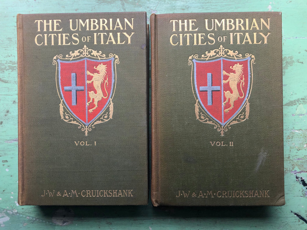 The Umbrian Cities of Italy. Two Volumes. by J. W. And A. M. Cruickshank