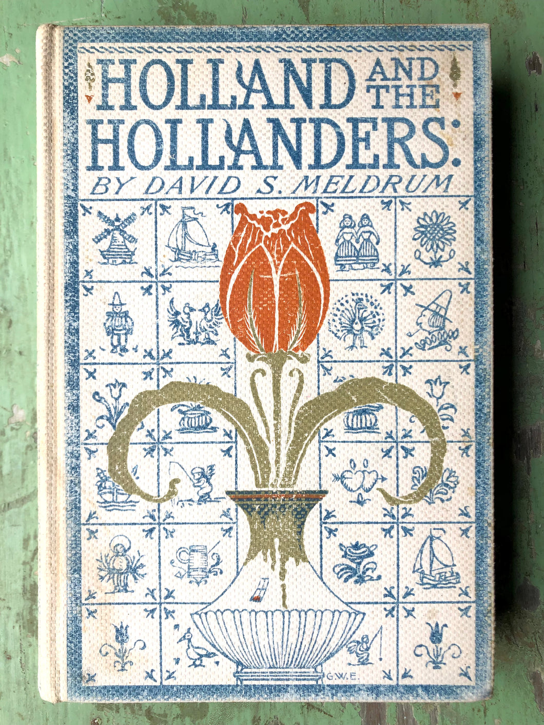 Holland and the Hollanders. by David S. Meldrum