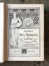 Load image into Gallery viewer, Notable New Yorkers of 1896-1899. A Companion Volume to King’s Handbook of New York City. by Moses King. INSCRIBED.
