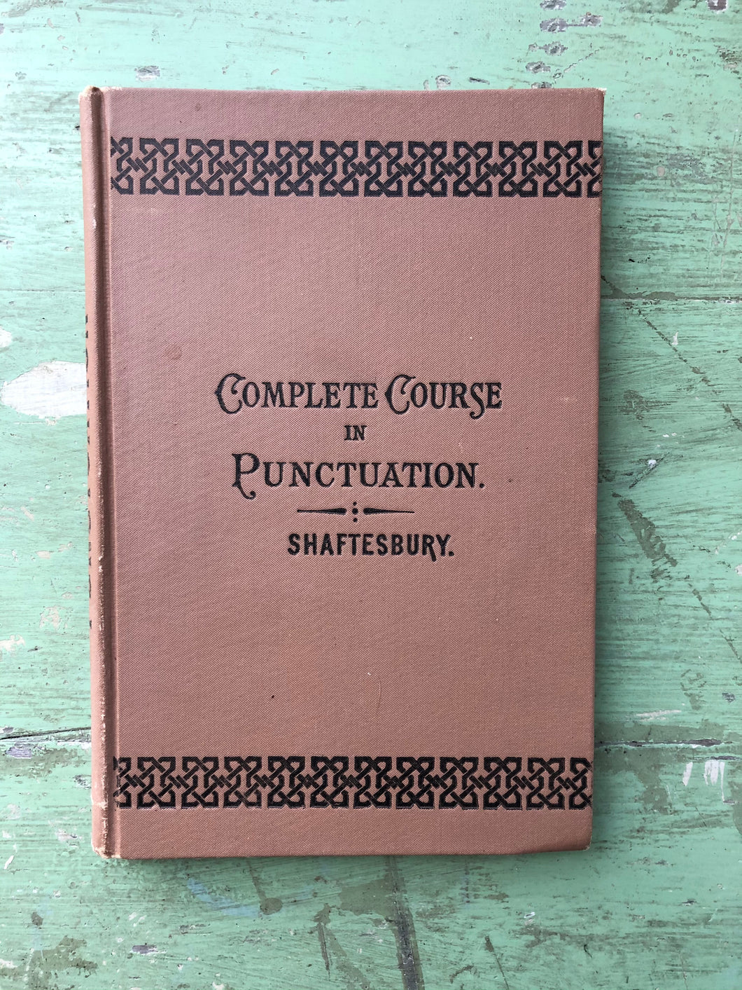 “One Hundred Lessons in Punctuation: A System of Fixed Rules” by Edmund Shaftesbury