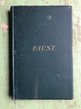 Load image into Gallery viewer, Faust: A Tragedy by Johann Wolfgang con Goethe. The First Part. Translated in the Original Metres, by Frank Claudy.
