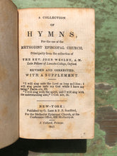Load image into Gallery viewer, A Collection of Hymns For the use of the Methodist Episcopal Church. Principally from the collection of the Rev. John Wesley.
