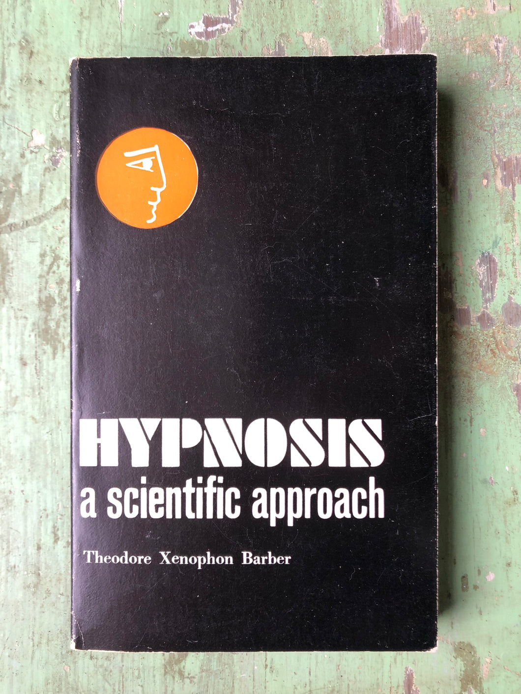 Hypnosis: A Scientific Approach. by Theodore Xenophon Barber